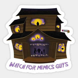 Watch For Mimics Guys Sticker